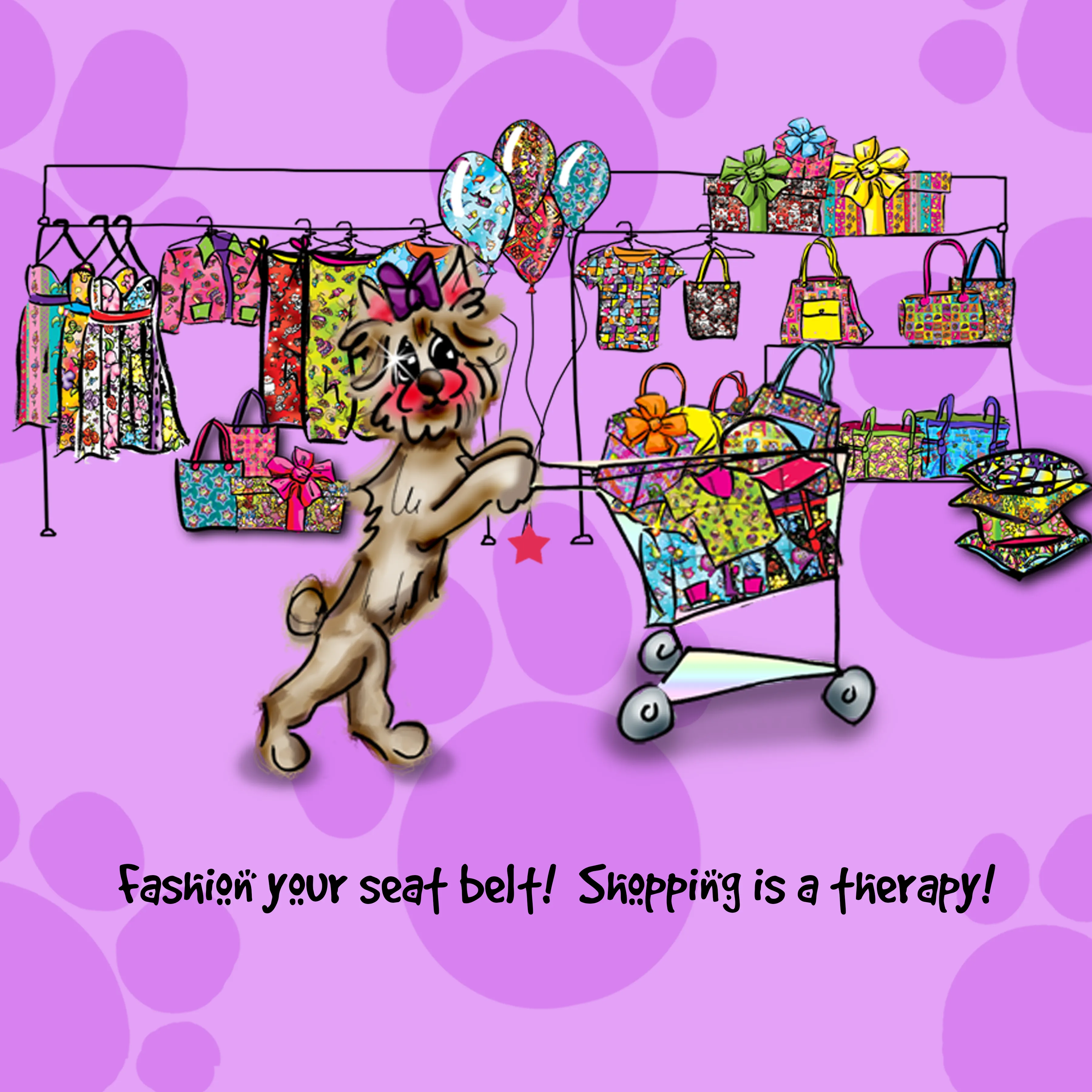 "Fashion your seat belt!  Shopping is a therapy!" WHIMSHOTS CANVAS