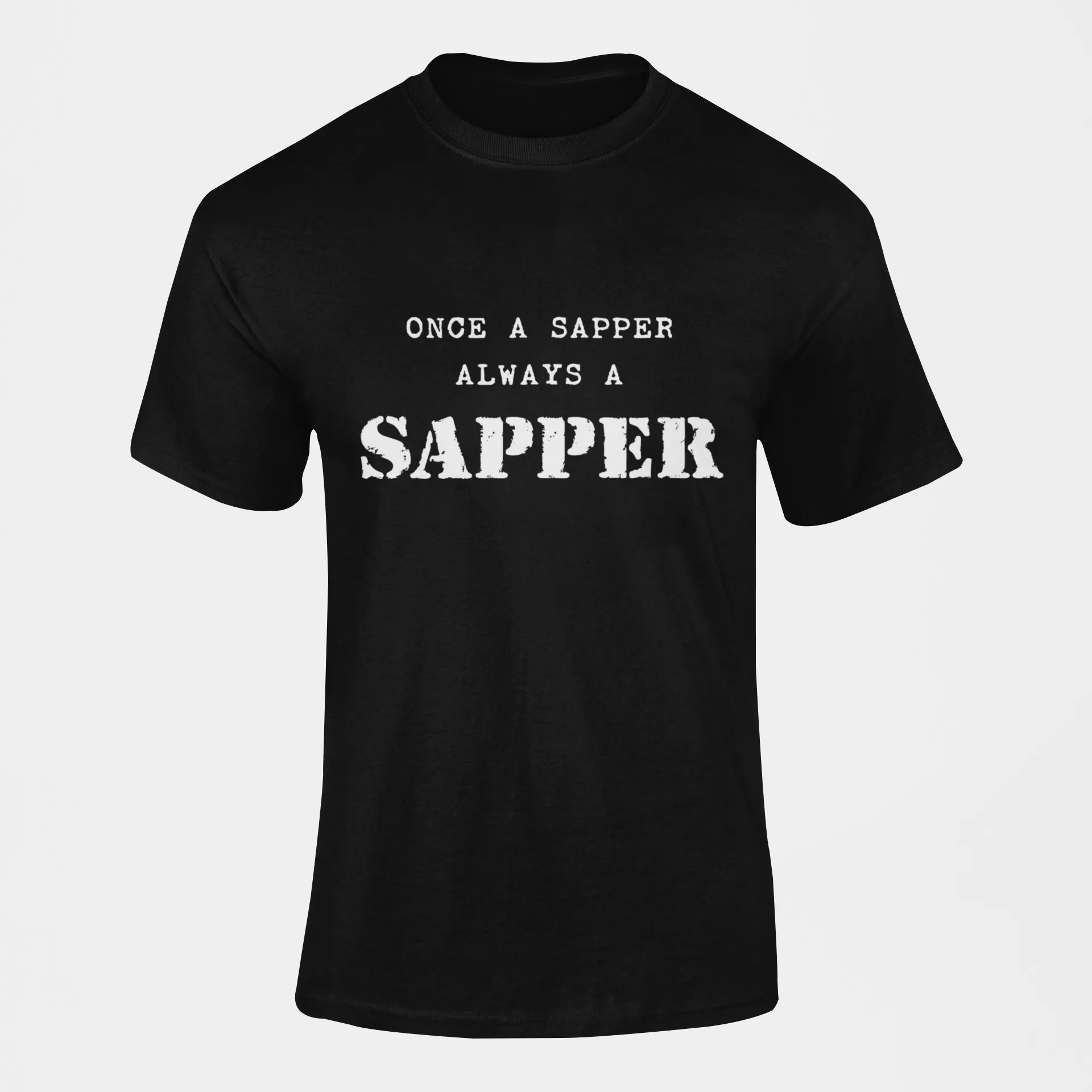 Sapper T-shirt - Once a Sapper, Always a Sapper (Men)