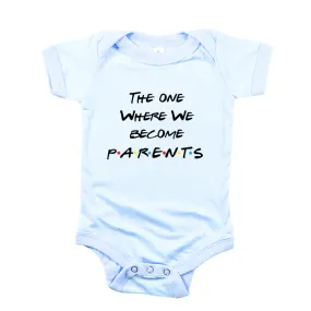 The One Where We Become Parents Baby Romper